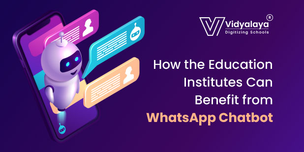 How-the-Education-Institutes-Can-Benefit-from-WhatsApp-Chatbot