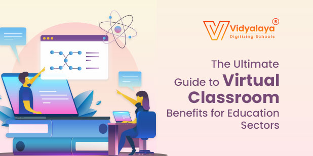 the-ultimate-guide-to-virtual-classroom-benefits-for-education-sectors-1.jpg